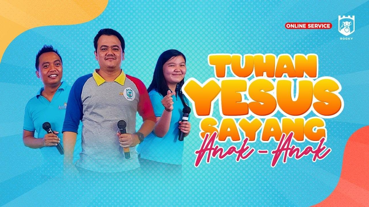 Ibadah Sekolah Minggu (ROCKY - 11 Oktober 2020) - Tuhan Yesus Sayang Anak Anak
