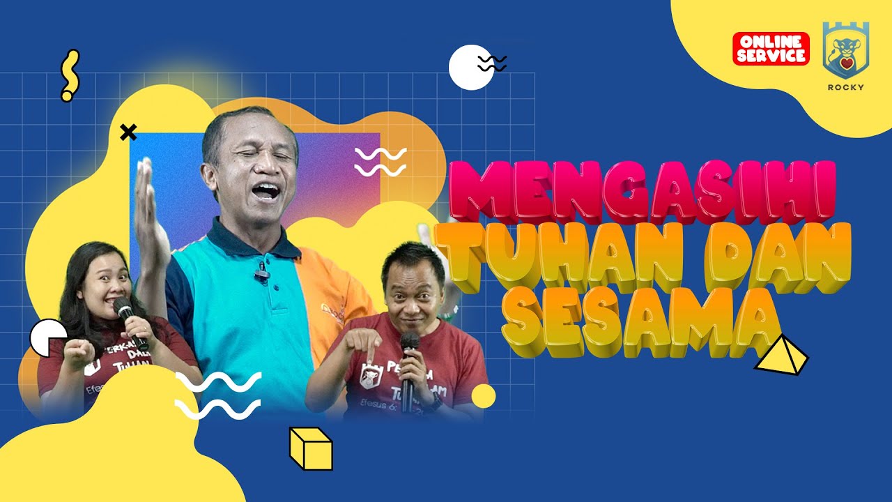 Ibadah Sekolah Minggu (ROCKY - 15 November 2020) - Mengasihi Tuhan dan Sesama