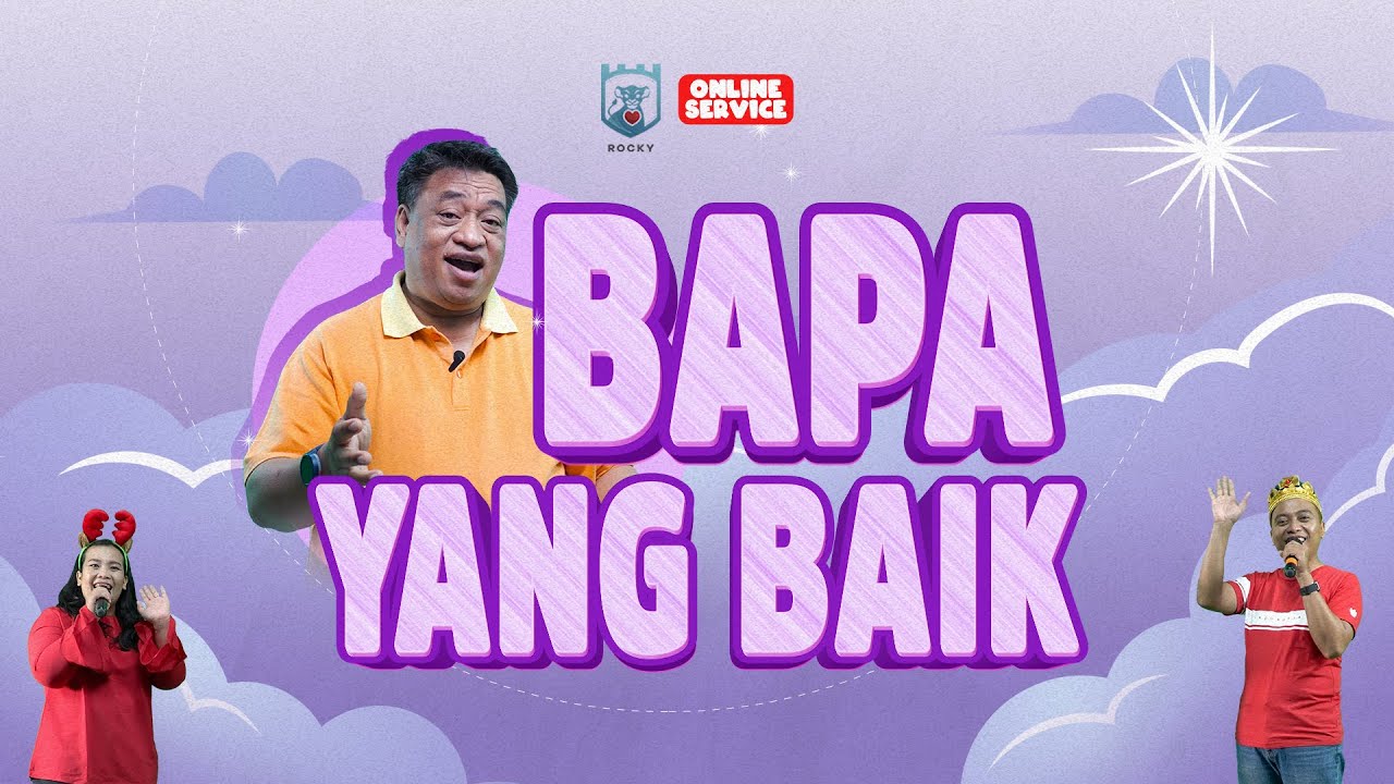 Ibadah Sekolah Minggu (ROCKY - 20 Desember 2020) - Bapa Yang Baik