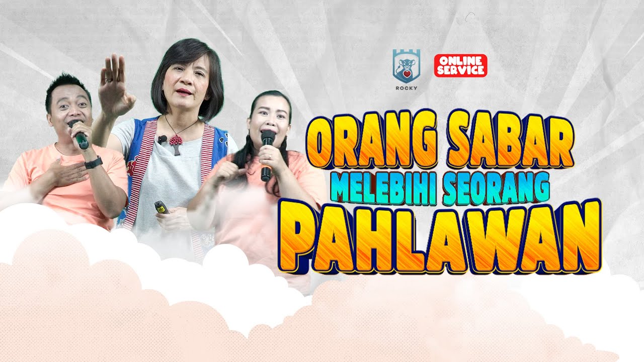 Ibadah Sekolah Minggu (ROCKY - 29 November 2020) - Orang Sabar Melebihi Seorang Pahlawan