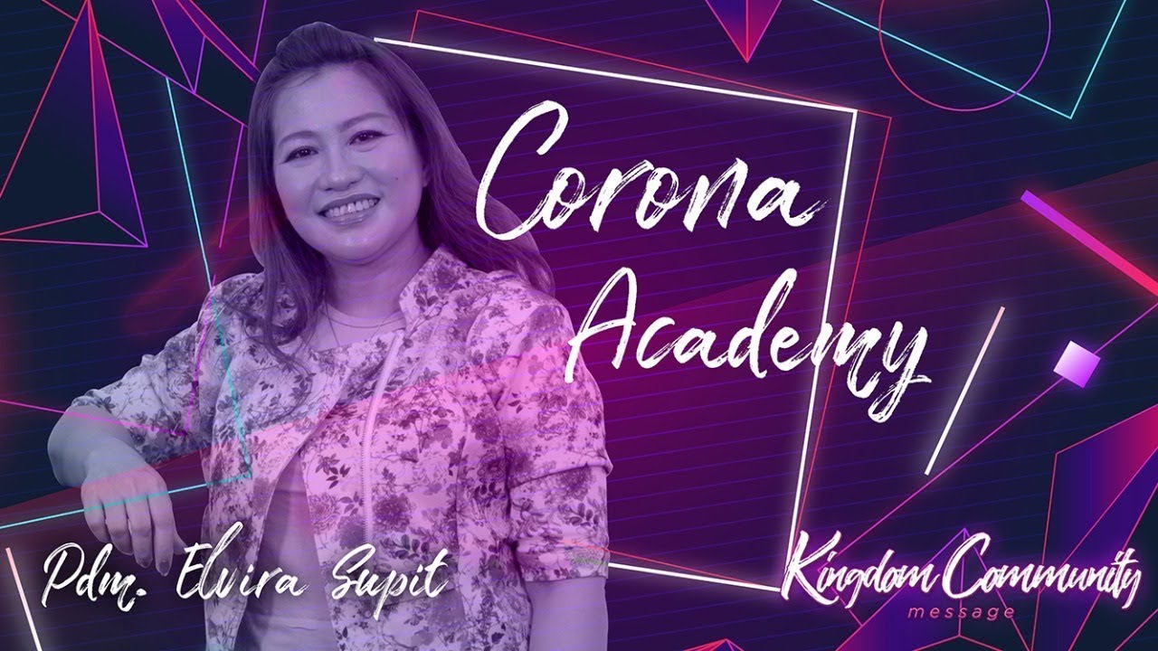 Kingdom Community - Corona Academy - Pdm. Elvira Supit