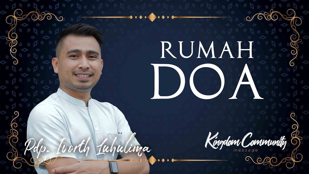 Kingdom Community - Rumah Doa - Ivorth Luhulima