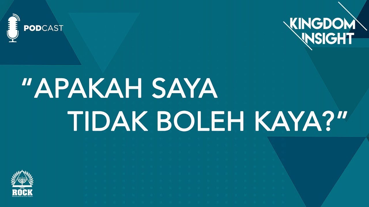 Kingdom Insight - Apakah Saya Tidak Boleh Kaya - GBI ROCK Surabaya #Episode1