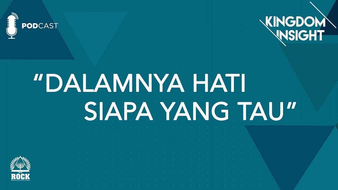 Kingdom Insight - Dalamnya Hati Siapa Yang Tahu - GBI ROCK Surabaya #Episode6