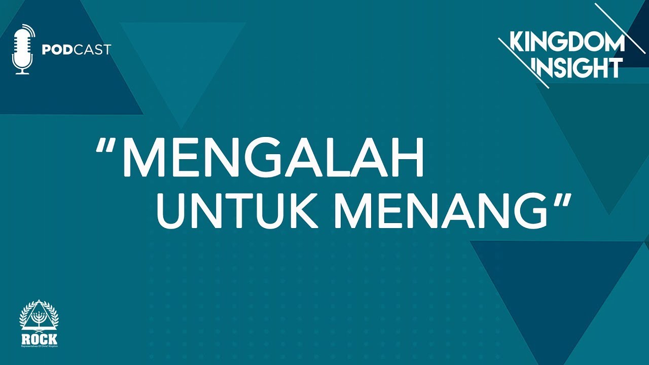 Kingdom Insight - Mengalah Untuk Menang - GBI ROCK Surabaya #Episode3