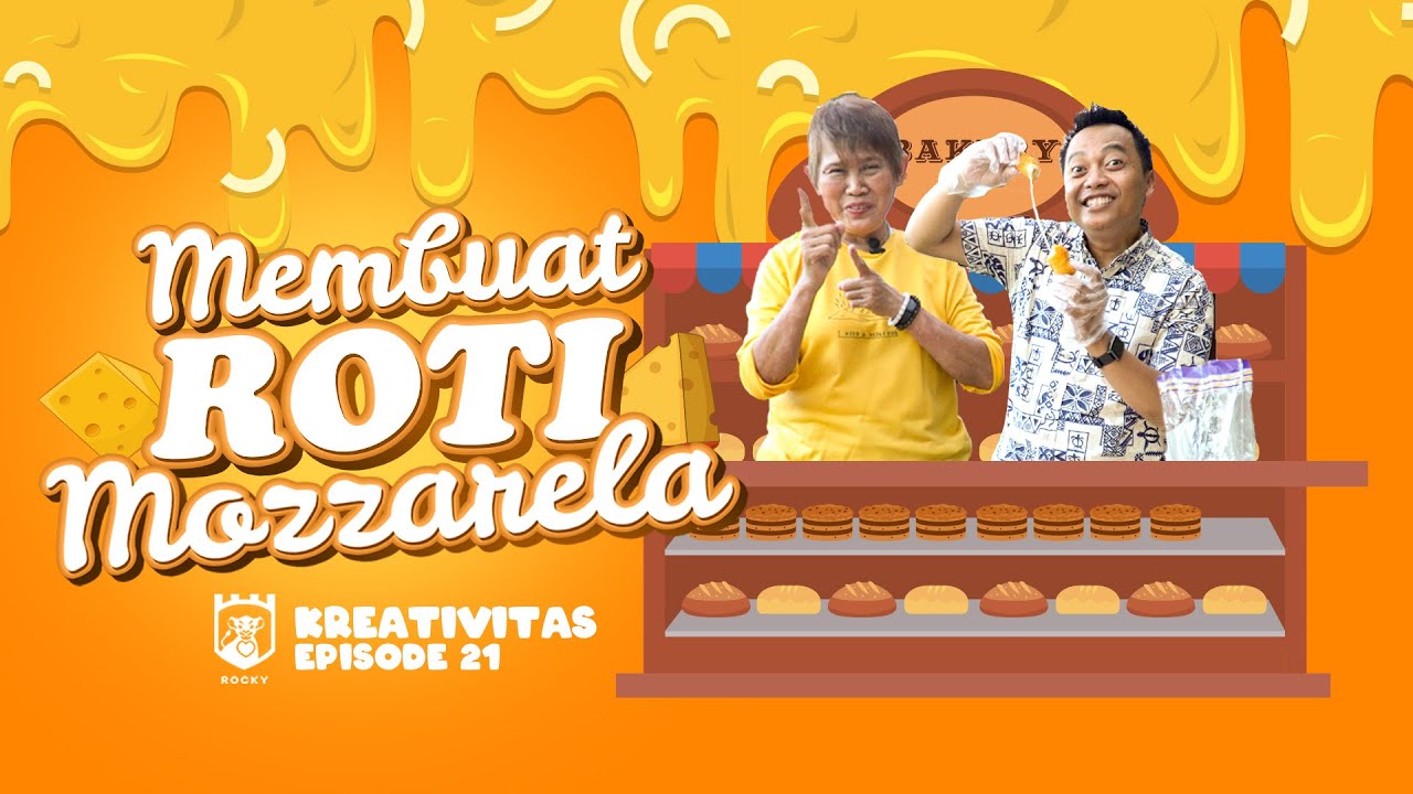 Kreativitas Rocky (Episode 21) - Membuat Roti Mozarella