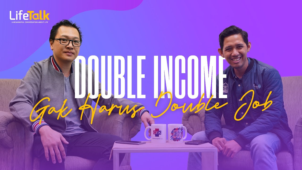 LifeTalk - Double Income Gak Harus Double Job with Coach Rudyanto
