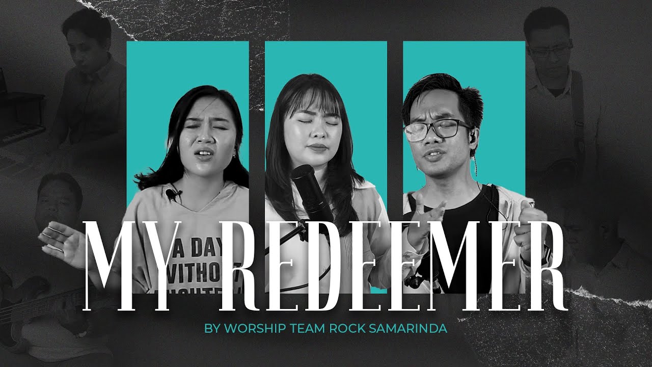 Psalms - My Redeemer - Worship Team ROCK Samarinda (reupload)