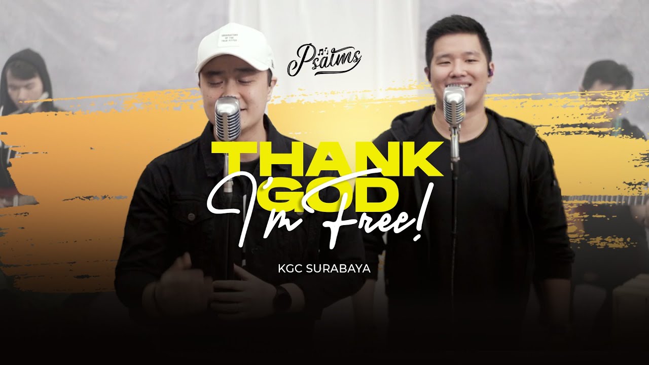 Psalms - Thank God I'm Free - Official Video (Stripped Version) - KGC Surabaya